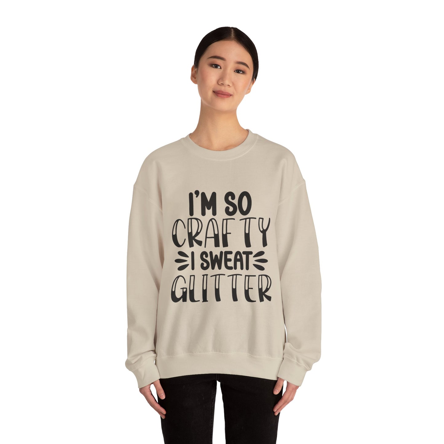 "I’m So Crafty I Sweat Glitter" | Unisex Crewneck