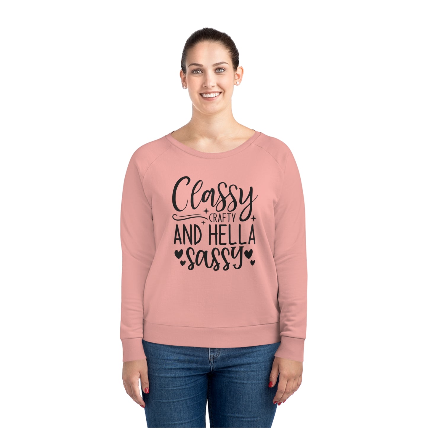 Classy Crafty and Hella Sassy Women Relaxed Fit Sweatshirt