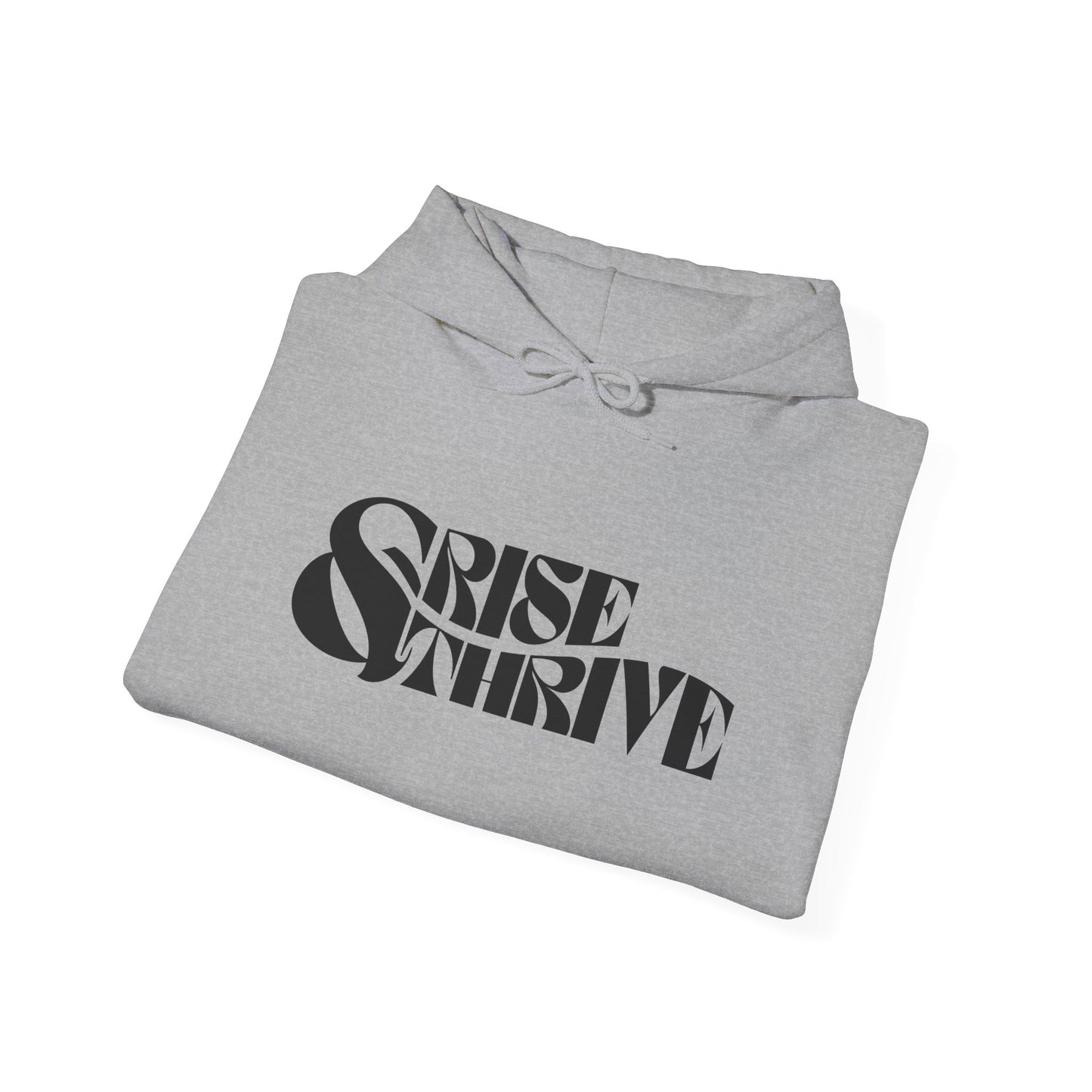 Rise & Thrive Heavy Blend Hoodie - Inspirational Statement Sweatshirt