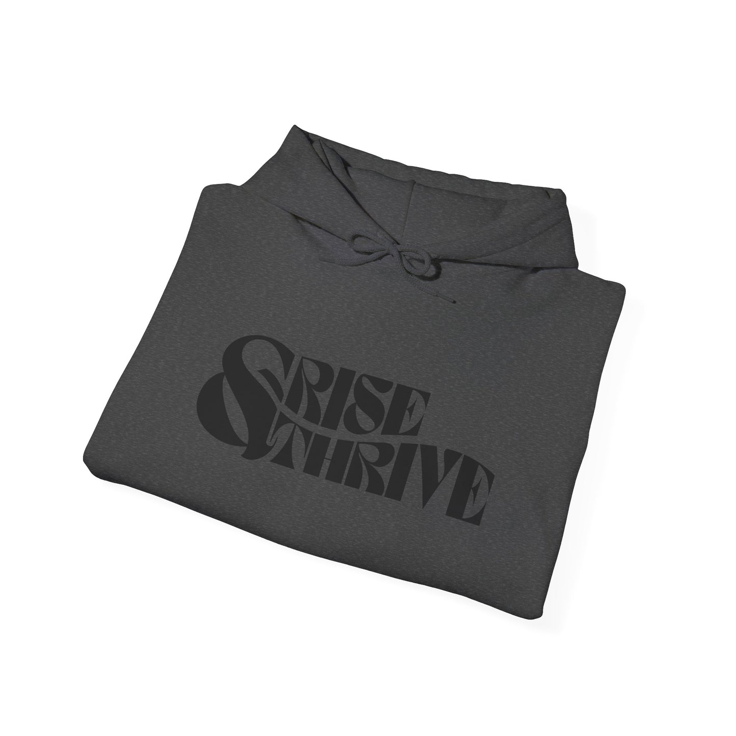 Rise & Thrive Heavy Blend Hoodie - Inspirational Statement Sweatshirt