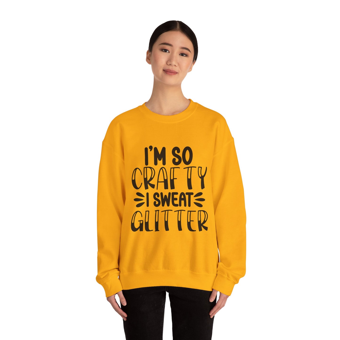 "I’m So Crafty I Sweat Glitter" | Unisex Crewneck