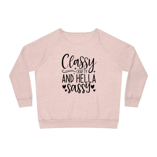 Classy Crafty and Hella Sassy Women Relaxed Fit Sweatshirt