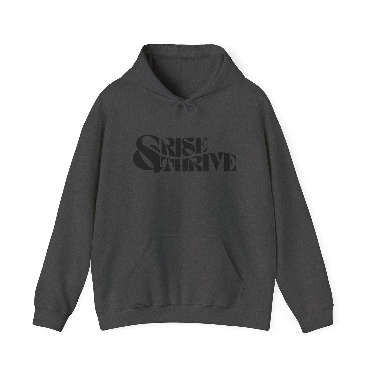Rise & Thrive Heavy Blend Hoodie - Inspirational Statement Sweatshirt