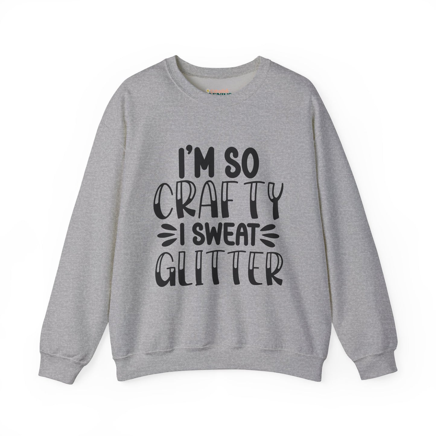 "I’m So Crafty I Sweat Glitter" | Unisex Crewneck