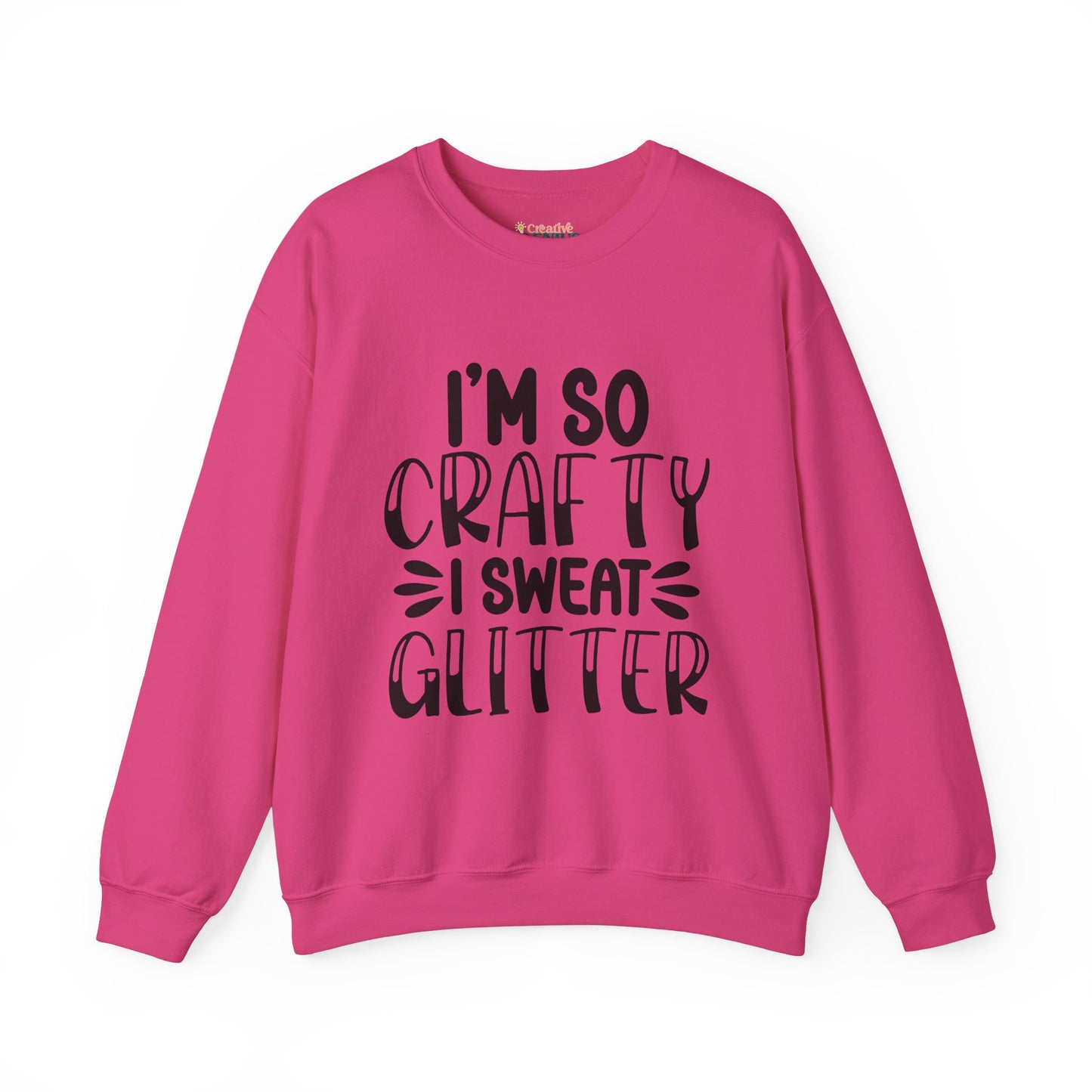 "I’m So Crafty I Sweat Glitter" | Unisex Crewneck