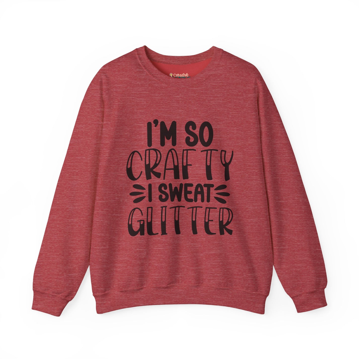 "I’m So Crafty I Sweat Glitter" | Unisex Crewneck