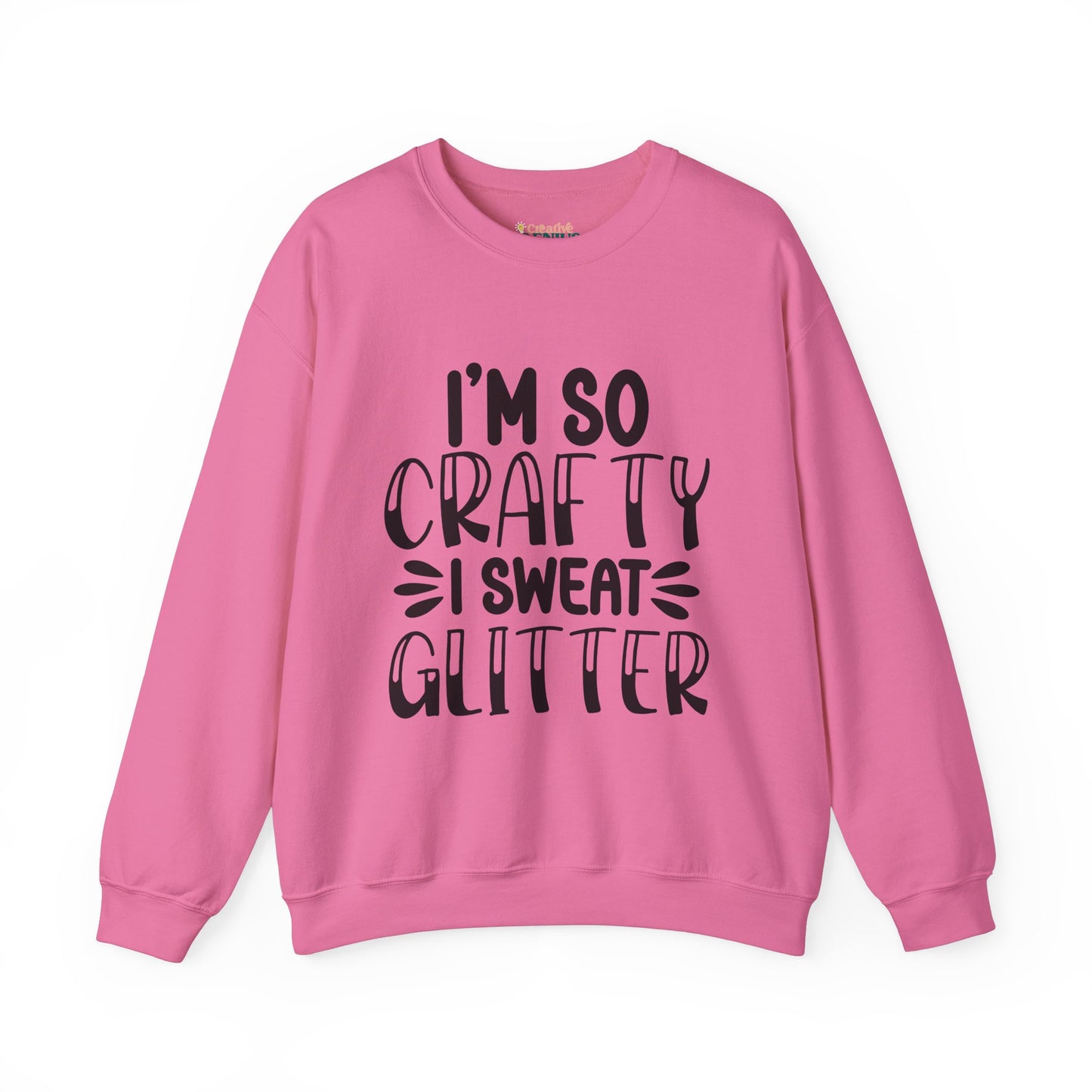 "I’m So Crafty I Sweat Glitter" | Unisex Crewneck