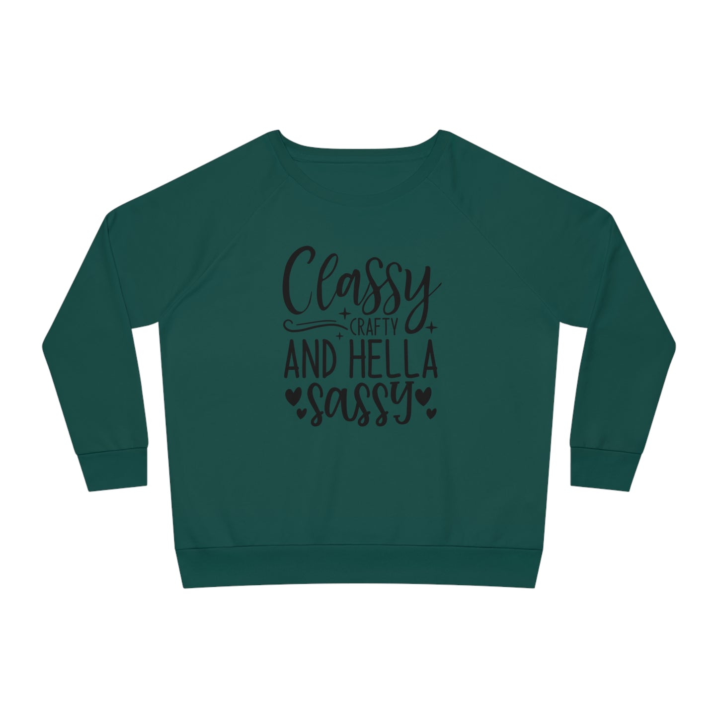 Classy Crafty and Hella Sassy Women Relaxed Fit Sweatshirt