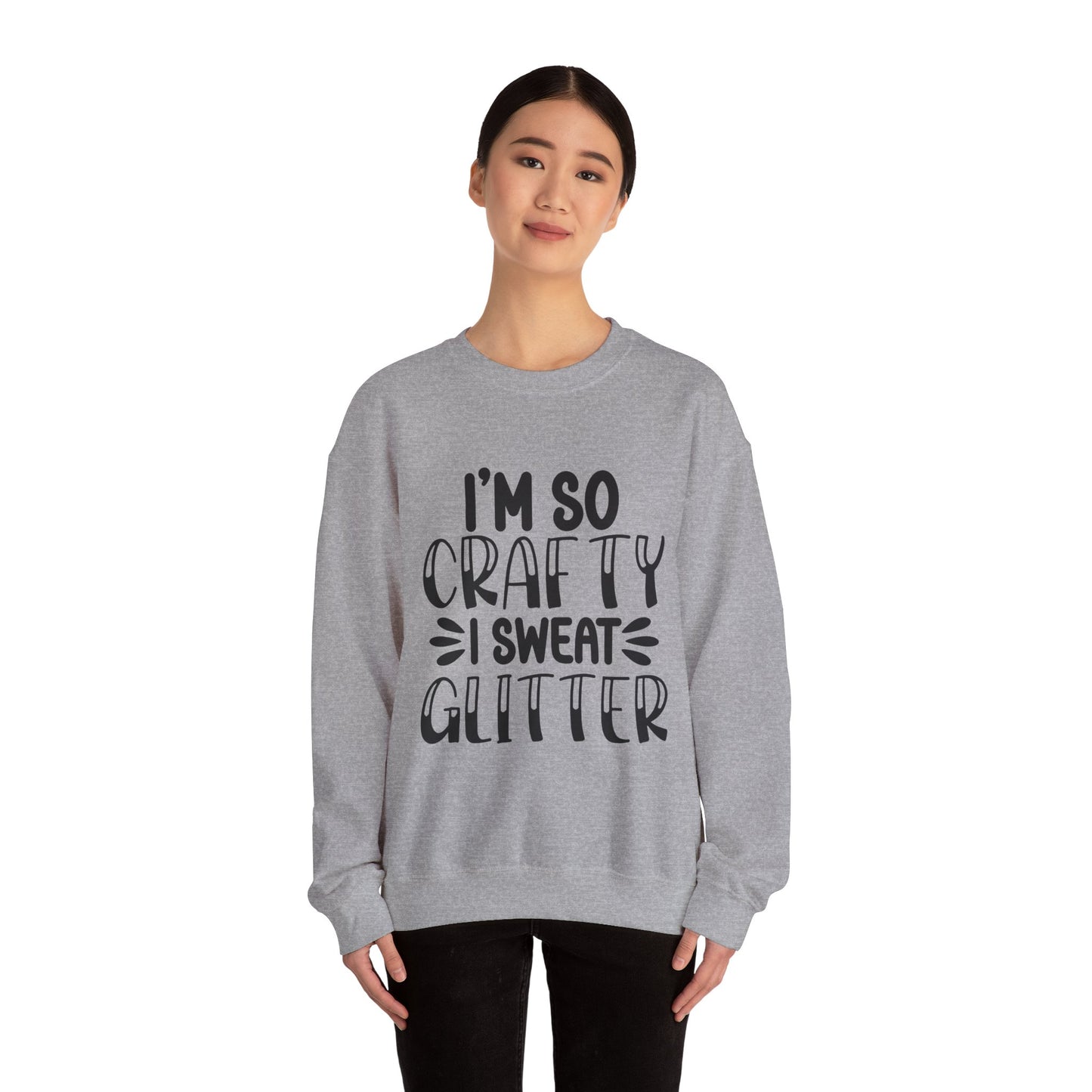 "I’m So Crafty I Sweat Glitter" | Unisex Crewneck