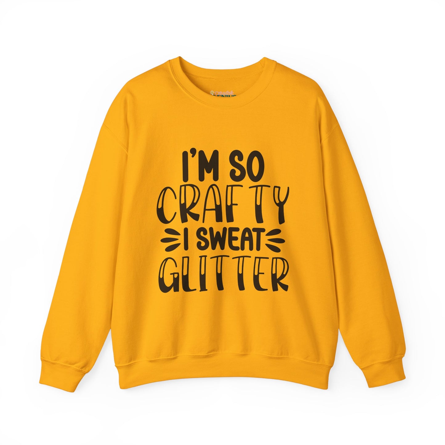 "I’m So Crafty I Sweat Glitter" | Unisex Crewneck