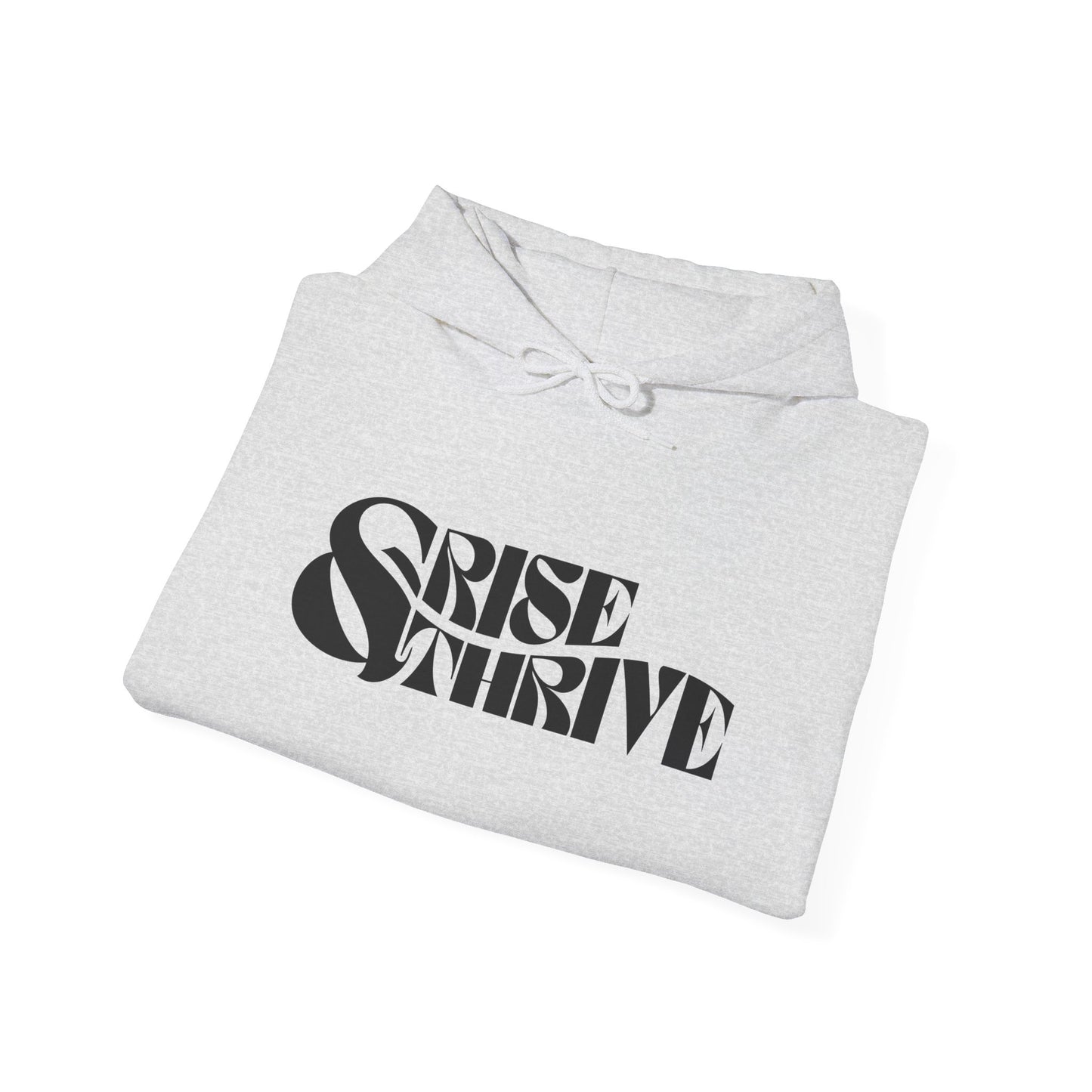 Rise & Thrive Heavy Blend Hoodie - Inspirational Statement Sweatshirt
