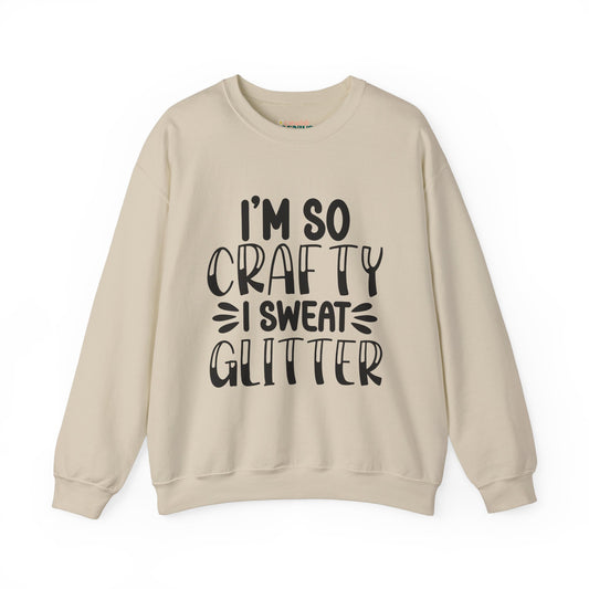 "I’m So Crafty I Sweat Glitter" | Unisex Crewneck