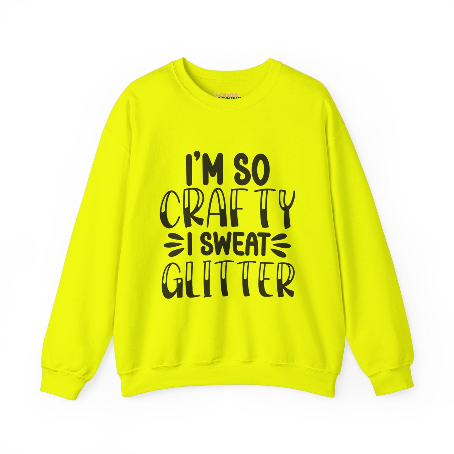 "I’m So Crafty I Sweat Glitter" | Unisex Crewneck