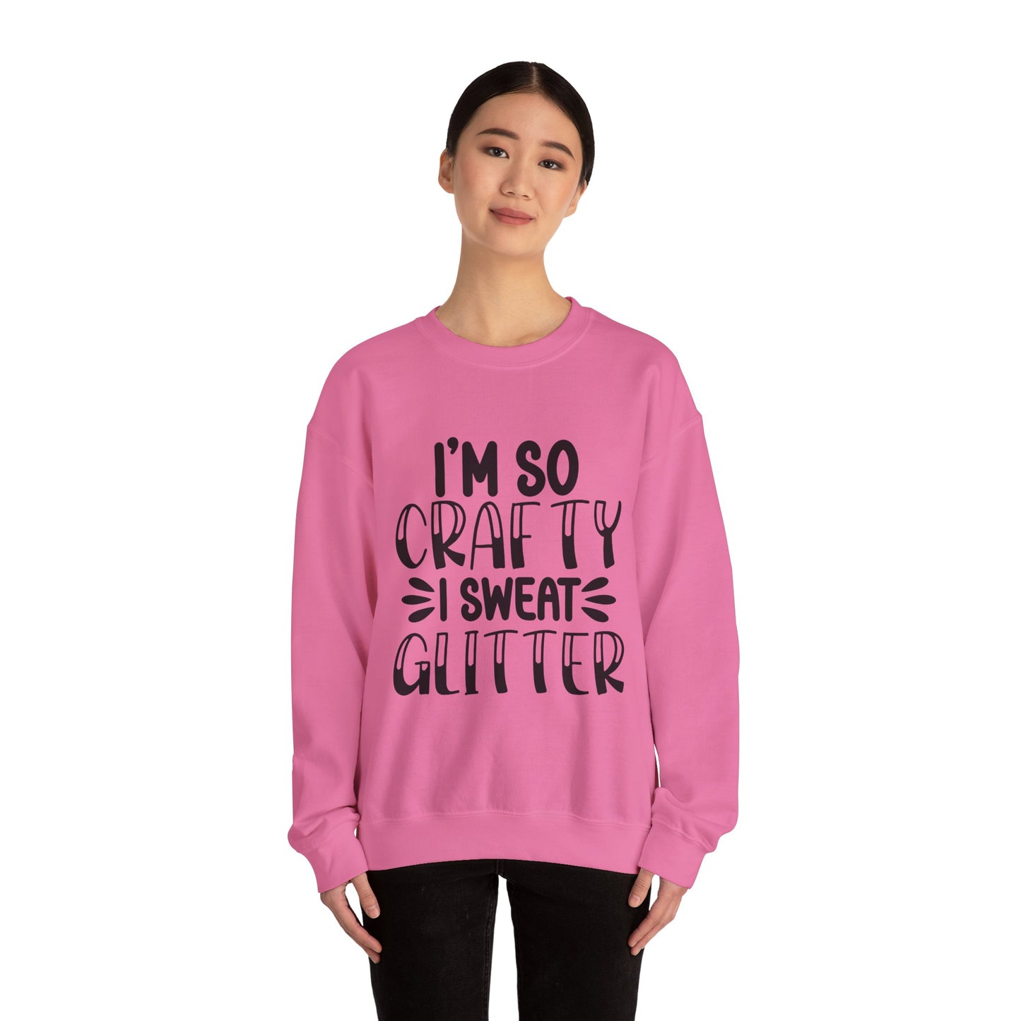 "I’m So Crafty I Sweat Glitter" | Unisex Crewneck
